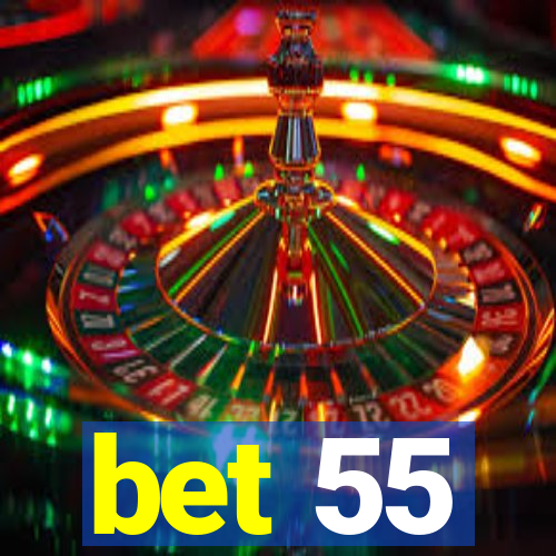 bet 55